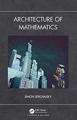 Architecture of Mathematics by Serovajsky, Simon | Hardcover | Set Theory