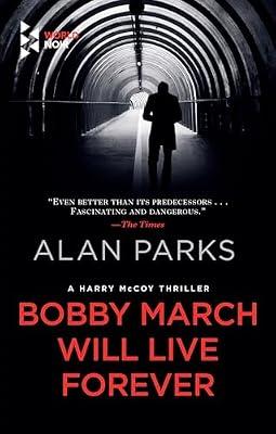 Bobby March Will Live Forever by Parks, Alan | Paperback | Fiction