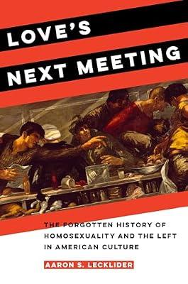 Love's Next Meeting by Lecklider, Aaron | Hardcover | History