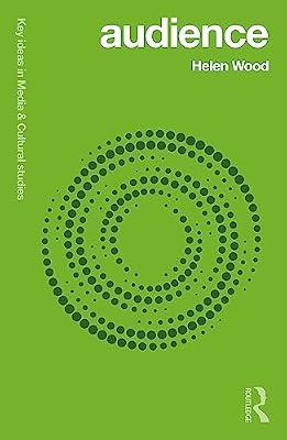 Audience (Key Ideas in Media & Cultural Studies) by Wood, Helen | Paperback | Social Science