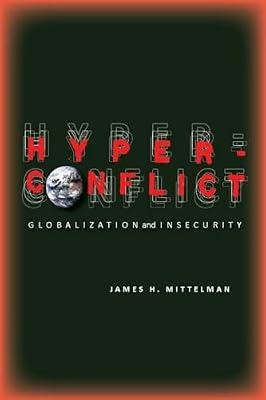 Hyperconflict: Globalization and Insecurity by Mittelman, James | Hardcover | Political Science
