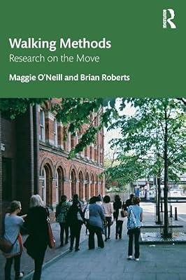 Walking Methods: Research on the Move by Oneill, Maggie; Roberts, Brian | Paperback | Social Science