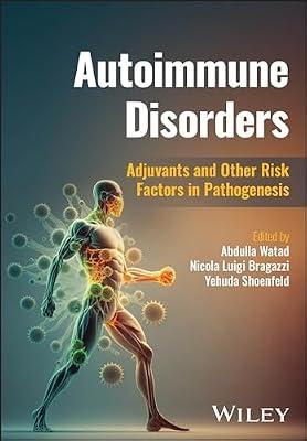 AUTOIMMUNE DISORDERS ADJUVANTS AND OTHER RISK FACTORS IN PATHOGENESIS (HB 2024) by WATAD A. | Hardcover | Medical
