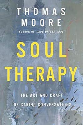 SOUL THERAPY by Moore, Thomas | Hardcover | Psychology