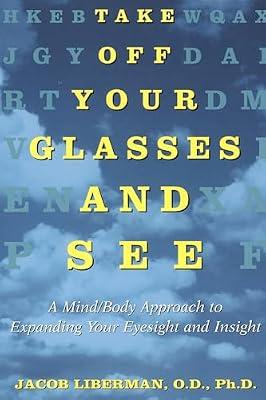 Take Off Your Glasses and See by Liberman, Jacob | Paperback | Health & Fitness