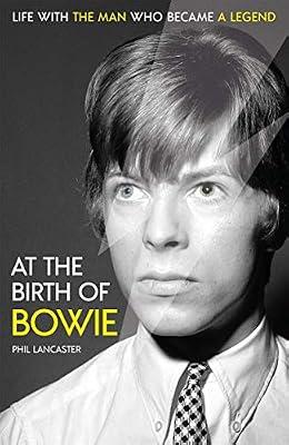 At the Birth of Bowie: Life with the Man Who Became a Legend by Lancaster, Phil | Hardcover | Autobiography: Arts & Entertainment