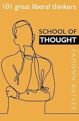 School of Thought: 101 Great Liberal Thinkers by Butler, Eamonn | Paperback | History Of Ideas