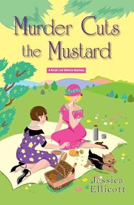 Murder Cuts the Mustard: 3 (A Beryl and Edwina Mystery) by Ellicott, Jessica | Hardcover | Fiction