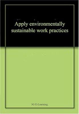 Apply environmentally sustainable work practices | Paperback