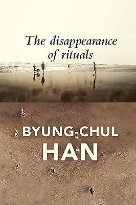 DISAPPEARANCE OF RITUALS by Han, Byung-Chul | Paperback | Social Science