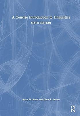 A Concise Introduction to Linguistics by Rowe, Bruce M.; Levine, Diane P. | Hardcover | Language Arts & Disciplines