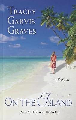 On the Island by Graves, Tracey Garvis | Hardcover | Fiction