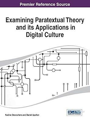 Examining Paratextual Theory and its Applications in Digital Culture | Hardcover | Impact Of Science & Technology On Society