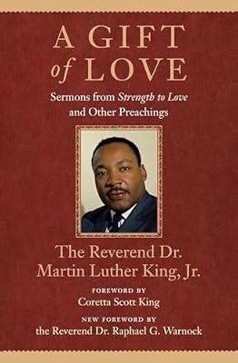 A Gift of Love: Sermons from Strength to Love and Other Preachings (King Legacy) by King, Martin Luther, Jr. | Hardcover | Christian Sermons
