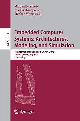 EMBEDDED COMPUTER SYSTEMS: ARCHITECTURES, MODELING, AND SIMULATION | Paperback | Systems Analysis & Design
