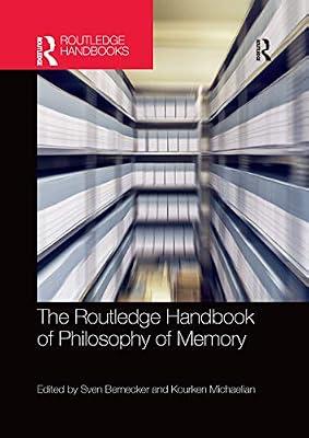 The Routledge Handbook of Philosophy of Memory (Routledge Handbooks in Philosophy) | Paperback | Philosophy