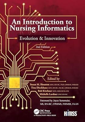 INTRODUCTION TO NURSING INFORMATICS, EVOLUTION, AND INNOVATION, 2ND EDITION | Paperback | Medical And Health Informatics