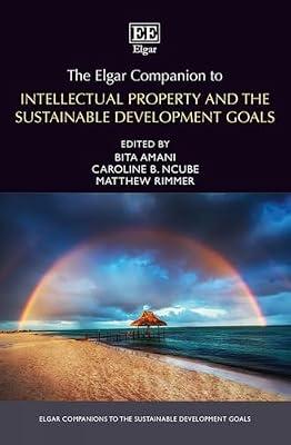 The Elgar Companion to Intellectual Property and the Sustainable Development Goals (Elgar Companions to the Sustainable Development Goals) | Hardcover | Law