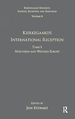Volume 8, Tome I: Kierkegaard's International Reception - Northern and Western Europe: Northern and Western Europe: Toma I (Kierkegaard Research: Sources, Reception and Resources) | Hardcover | Philosophy 2