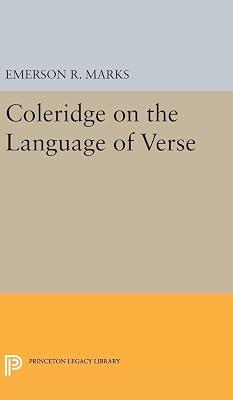 Coleridge on the Language of Verse (Princeton Essays in Literature) by Marks, Emerson R. | Hardcover | Literary Criticism 2