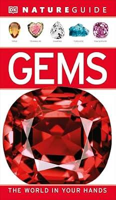 Nature Guide Gems: The World in Your Hands by DK | Flexibound | Mineralogy & Gems