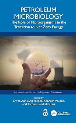 Petroleum Microbiology: The Role of Microorganisms in the Transition to Net Zero Energy (Microbes, Materials and the Engineered Environment) | Paperback | Microbiology (Non-Medical)