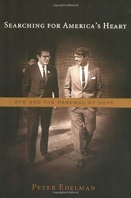 Searching for America's Heart: Rfk and the Renewal of Hope by Edelman, Peter B | Hardcover | Child Welfare