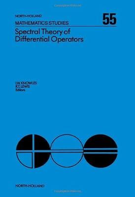 Spectral Theory of Differential Operators: Conference Proceedings (Mathematics Studies) by Lewis, Roger T.; Knowles, Ian W. | Paperback | Calculus