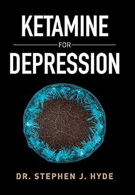 Ketamine for Depression by Hyde, Stephen J. | Hardcover | Health & Fitness
