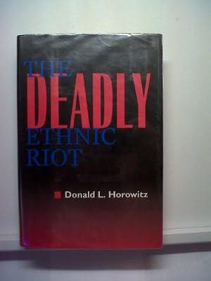The Deadly Ethnic Riot by Horowitz, Donald L. | Hardcover | Social Science