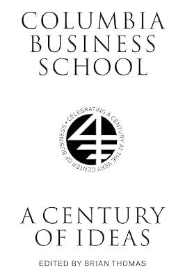 Columbia Business School: A Century of Ideas | Hardcover | Business & Economics