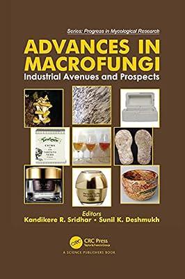 Advances in Macrofungi: Industrial Avenues and Prospects (Progress in Mycological Research) | Paperback | Mycology