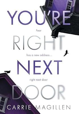 You're Right Next Door: Fear has a new address - right next door (The Saeed Sharif Standalone Thrillers) by Magillen, Carrie | Hardcover | Thriller