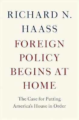 FOREIGN POLICY BEGINS AT HOME by Haas, Richard N | Paperback | Political Science
