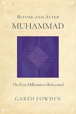 Before and After Muhammad: The First Millennium Refocused by Fowden, Garth | Paperback | History