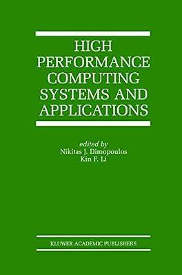 High Performance Computing Systems and Applications: 657 (The Springer International Series in Engineering and Computer Science) | Hardcover | Computer Architecture & Logic Design