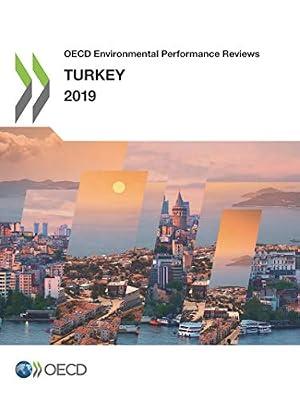 Turkey 2019 (OECD Environmental Performance Reviews) by Organisation for Economic Co-operation and Development | Paperback | The Environment