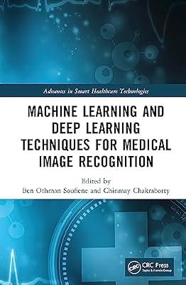 Machine Learning and Deep Learning Techniques for Medical Image Recognition (Advances in Smart Healthcare Technologies) | Hardcover | Computer Vision