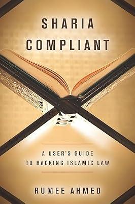 Sharia Compliant: A User's Guide to Hacking Islamic Law (Encountering Traditions) by Ahmed, Rumee | Hardcover | Islam