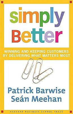 Simply Better: Winning and Keeping Customers by Delivering What Matters Most by Barwise | Hardcover | Business & Economics
