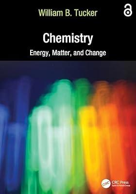Chemistry: Energy, Matter, and Change by Tucker, William B. | Paperback | Physical Chemistry