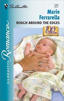 Rough Around The Edges (100th Book) (Silhouette Desire S.) by Ferrarella, Marie | Mass_Market | Romance