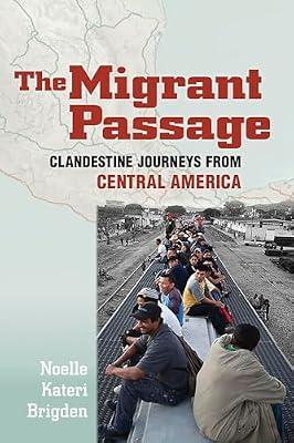 The Migrant Passage: Clandestine Journeys from Central America by Brigden, Noelle Kateri | Paperback | Social Science