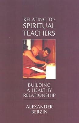 Relating to a Spiritual Teacher: Building a Healthy Relationship by Berzin, Alexander | Paperback | Tibetan Buddhism