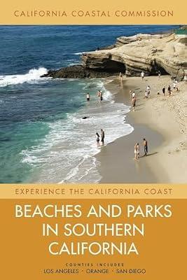 Beaches and Parks in Southern California: Counties Included Los Angeles - Orange - San Diego: 3 (Experience the California Coast) | Paperback | Nature