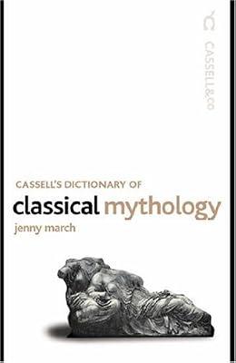 Cassell Dictionary of Classical Mythology: Vol 63 (Four Courts History Classics S.) by March, Jennifer R. | Paperback | Folklore
