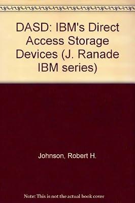 DASD: IBM's Direct Access Storage Devices (J. Ranade IBM series) by Johnson, Robert H.; Johnson, R.Daniel | Hardcover | Storage Media & Peripherals