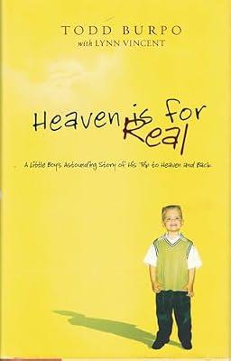 Heaven Is for Real: A Little Boy's Astounding Story of His Trip to Heaven and Back by Burpo, Todd | Hardcover | Religion