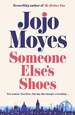 Someone Else’s Shoes by Moyes, Jojo | Hardcover | Modern And Contemporary Fiction (Post 1945)