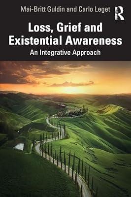 Loss, Grief and Existential Awareness: An Integrative Approach by Leget, Carlo; Guldin, Mai-Britt | Paperback | Psychology